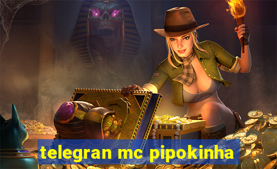 telegran mc pipokinha